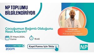 np-toplumu-bilgilendiriyor-cocugumun-bagimli-oldugunu-nasil-anlarim-konusu-ele-alinacak-PdvQpYMb.jpg