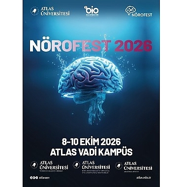 Nörofest 2026, beyin ve nörobilimin geleceğini Atlas Üniversitesi’nde buluşturuyor